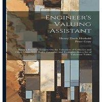 Peter Gray Engineer's Valuing Assistant: Being a Practical Treatise On the in White
