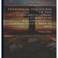 William Miller Historical Discourse of the Congregational Church in Killingworth