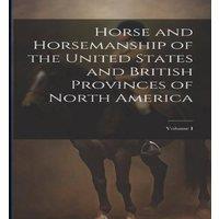 Anonymous Horse & Horsemanship of the United States & British Provinces