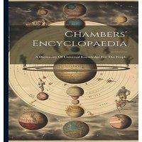 Anonymous Chambers' Encyclopaedia: A Dictionary Of Universal Knowledge For