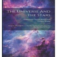 Thomas Wright The Universe & The Stars: Being An Original Theory On The in White