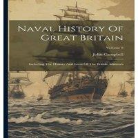John Campbell Naval History Of Great Britain: Including The History & Lives Of in White