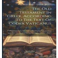 Anonymous The Old Testament In Greek, According To The Text Of Codex in White
