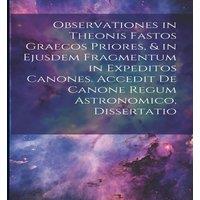 Anonymous Observationes in Theonis Fastos Graecos Priores, in Ejusdem in White