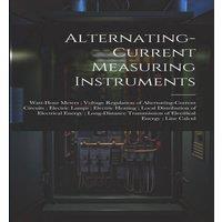 Anonymous Alternating-Current Measuring Instruments ; Watt-Hour Meters ; in White