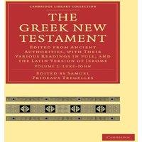 Cambridge University Press The Greek New Testament: Edited from Ancient Authorities, with in White