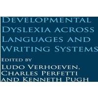 Cambridge University Press Developmental Dyslexia across Languages & Writing Systems