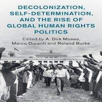 Cambridge University Press Decolonization, Self-Determination, & the Rise of Global Human in White