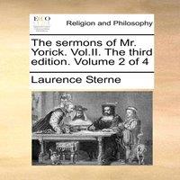 Laurence Sterne The sermons of Mr. Yorick. . The third edition. Volume 2 of 4