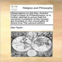Dan Taylor Observations on the Rev. Andrew Fuller's Reply to Philanthropos;