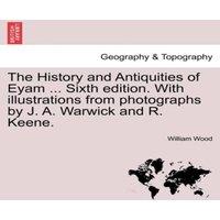 William Wood The History & Antiquities of Eyam ... Sixth edition. With