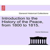 Harriet Martineau Introduction to the History of the Peace, from 1800 to 1815