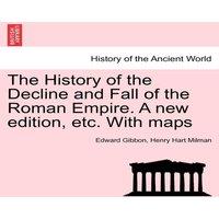 Edward Gibbon The History of the Decline & Fall of the Roman Empire. A new in Orange