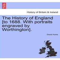David Hume The History of England [to 1688. With portraits engraved by