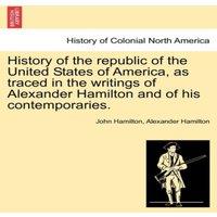 John Hamilton History of the republic of the United States of America, as traced in Orange