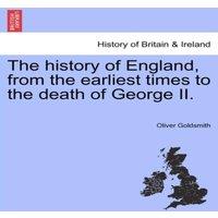 Oliver Goldsmith The history of England, from the earliest times to the death of in Black