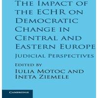 Cambridge University Press The Impact of the ECHR on Democratic Change in Central & Eastern