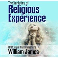 William James The Varieties of Religious Experience: A Study in Human Nature in Gold