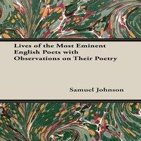 Samuel Johnson Lives of the Most Eminent English Poets with Observations on Their