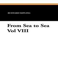 Rudyard Kipling Letters of Travel & American Notes (part 1): From Sea to Sea
