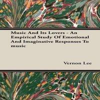 Vernon Lee Music & its Lovers - An Empirical Study of Emotional and