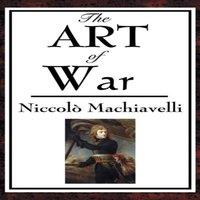 Niccolo Machiavelli The Art of War: A Renaissance Treatise on Strategy, Discipline in White