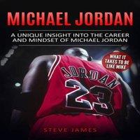 Steve James Michael Jordan: A Unique Insight into the Career & Mindset of in Orange