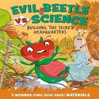 Paul Mason Evil Beetle Versus Science: Building the Secret Headquarters : A