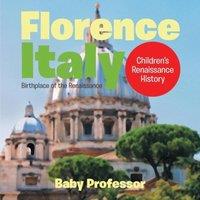 Baby Professor Florence, Italy: Birthplace of the Renaissance Children's
