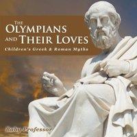 Baby Professor The Olympians & Their Loves- Children's Greek Roman Myths