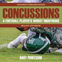 Baby Professor Concussions: A Football Player's Worst Nightmare - Biology 6th