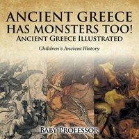 Baby Professor Ancient Greece Has Monsters Too Ancient Greece Illustrated