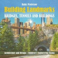 Baby Professor Building Landmarks - Bridges, Tunnels & Buildings - Architecture