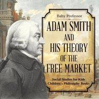 Baby Professor Adam Smith & His Theory of the Free Market - Social Studies for