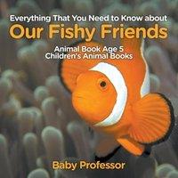 Baby Professor Everything That You Need to Know about Our Fishy Friends - Animal