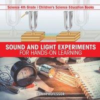 Baby Professor Sound & Light Experiments for Hands-on Learning - Science 4th