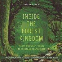Baby Professor Inside the Forest Kingdom - From Peculiar Plants to Interesting