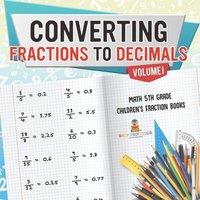 Baby Professor Converting Fractions to Decimals Volume I - Math 5th Grade