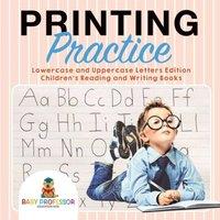 Baby Professor Printing Practice : Lowercase & Uppercase Letters Edition
