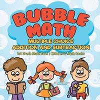 Baby Professor Bubble Math Multiple Choice Addition & Subtraction - 1st Grade