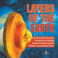 Baby Professor Layers of the Earth A Study of Earth's Structure Introduction to in White