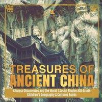 Baby Professor Treasures of Ancient China Chinese Discoveries & the World in White