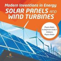 Baby Professor Modern Inventions in Energy : Solar Panels & Wind Turbines