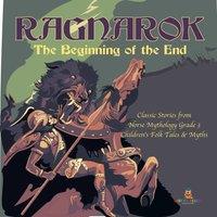 Baby Professor Ragnarok : The Beginning of the End Classic Stories from Norse