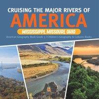 Baby Professor Cruising the Major Rivers of America : Mississippi, Missouri, Ohio in White