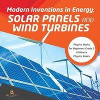 Baby Professor Modern Inventions in Energy : Solar Panels & Wind Turbines in White