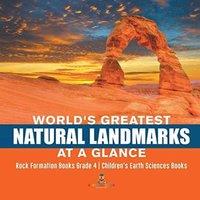 Baby Professor World's Greatest Natural Landmarks at a Glance Rock Formation