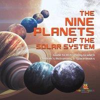 Baby Professor The Nine Planets of the Solar System Guide to Astronomy Grade 4