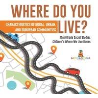 Baby Professor Where Do You Live? Characteristics of Rural, Urban, & Suburban in White