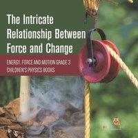 Baby Professor The Intricate Relationship Between Force & Change Energy, Force in White